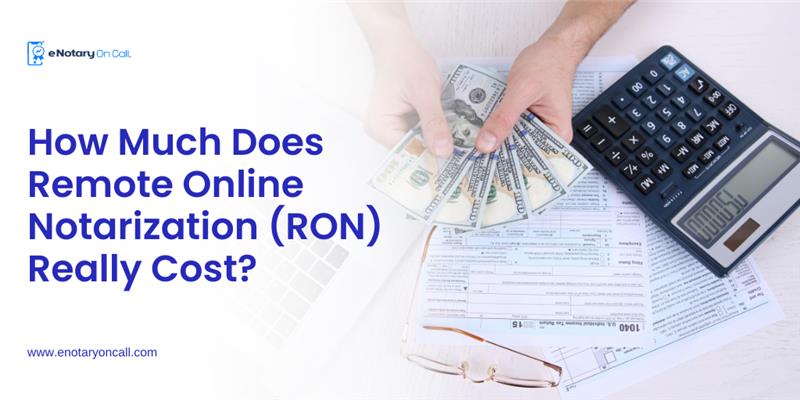How-Much-Does-Remote-Online-Notarization-RON-Really-Cost