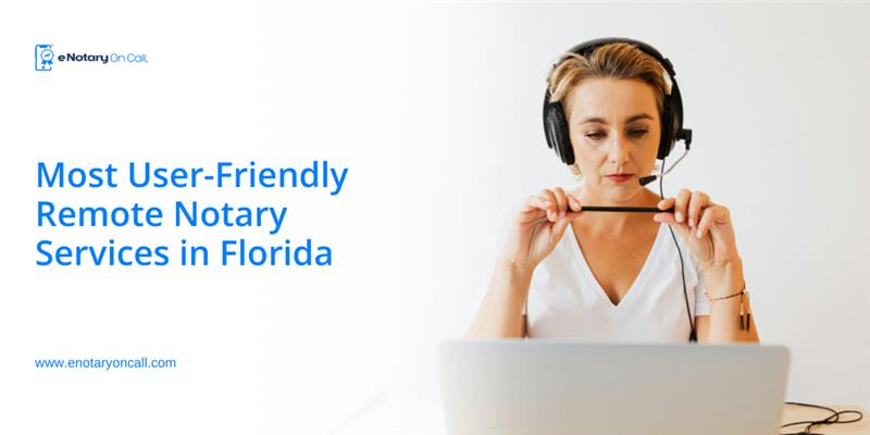 Most-User-Friendly-Remote-Notary-Services-in-Florida