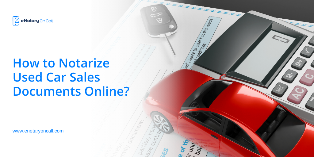 How-to-Notarize-Used-Car-Sales-Documents-Online