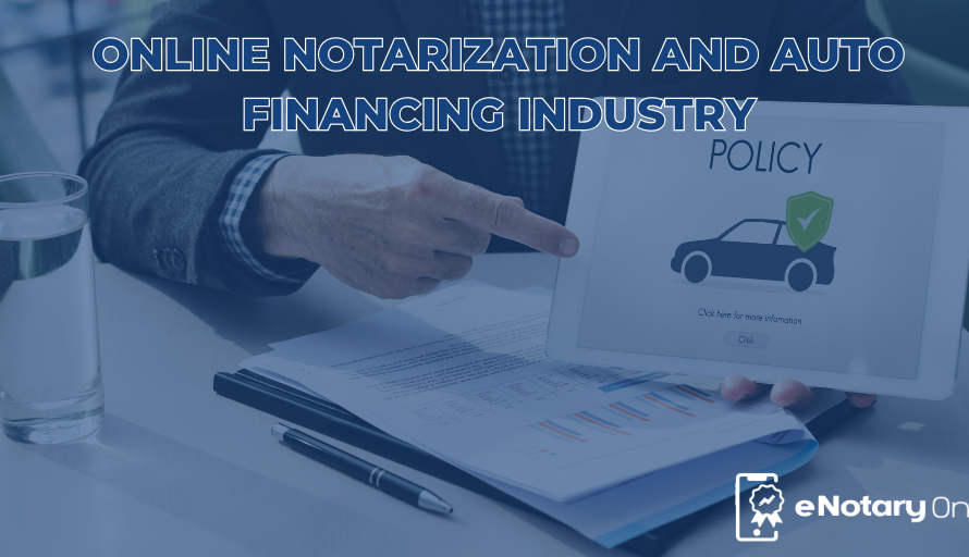 Remote Online Notarization And Auto Financing Industry