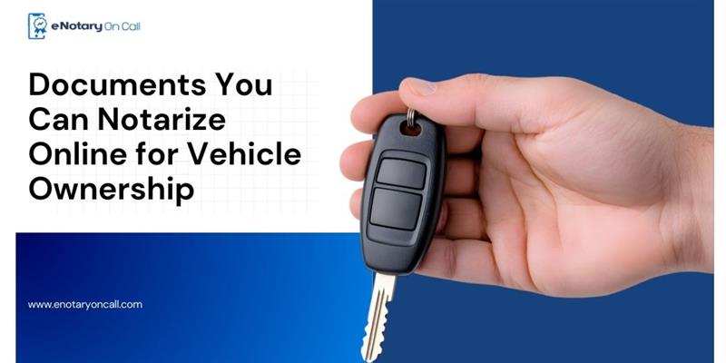 Documents-You-Can-Notarize-Online-for-Vehicle-Ownership
