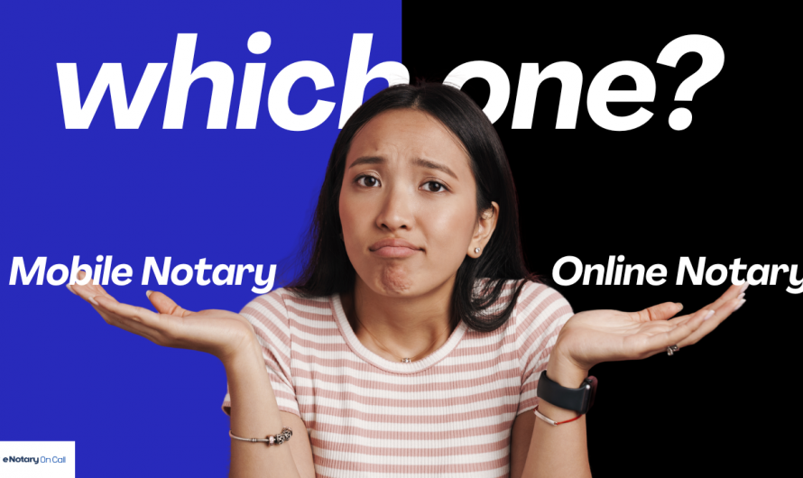 Mobile Notary vs Online Notary: Which One is Right for You?