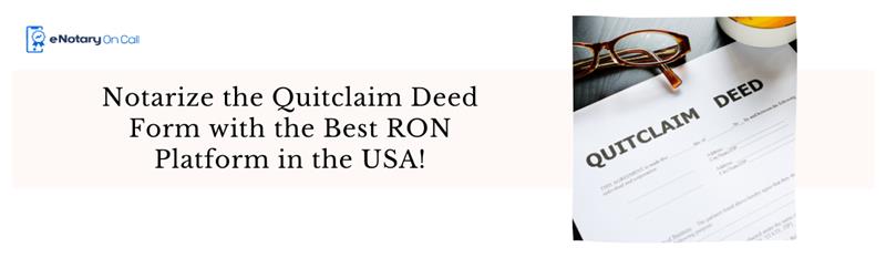 Notarize a Quitclaim deed