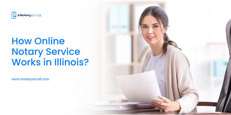 How Online Notary Service Works in Illinois?