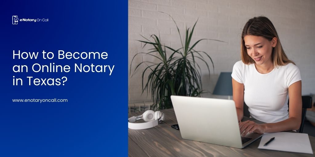 How to Become an Online Notary in Texas