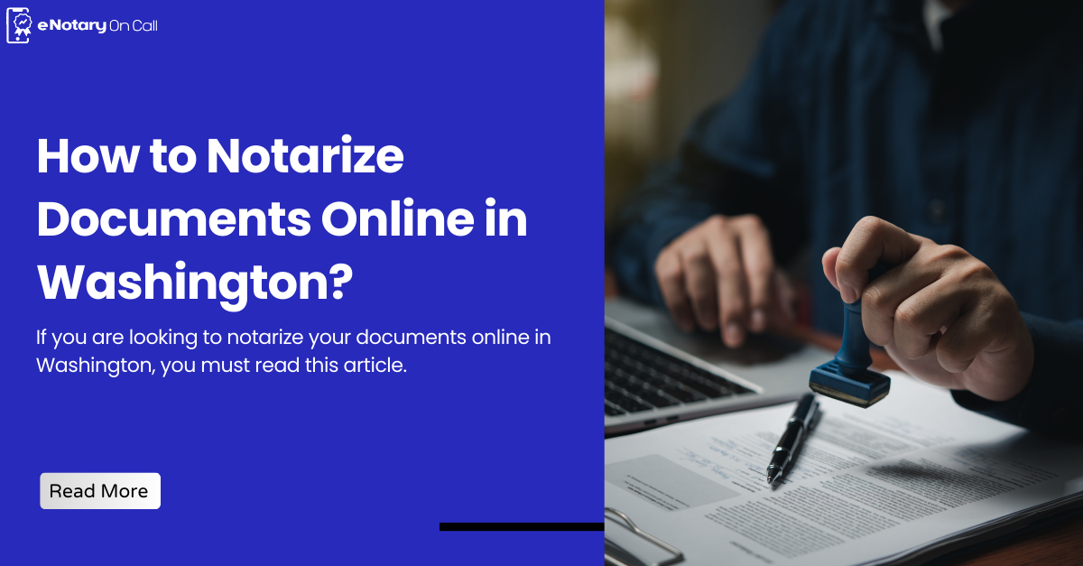How to Notarize Documents Online in Washington?