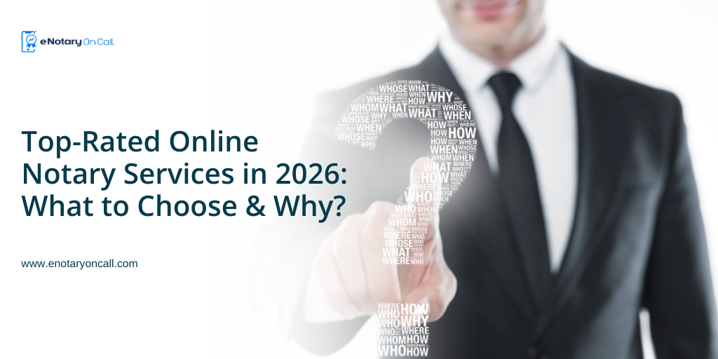 Top-Rated Online Notary Services in 2026: What to Choose & Why?
