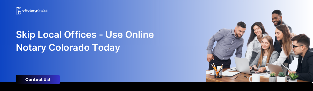 Use Online Notary Colorado Today
