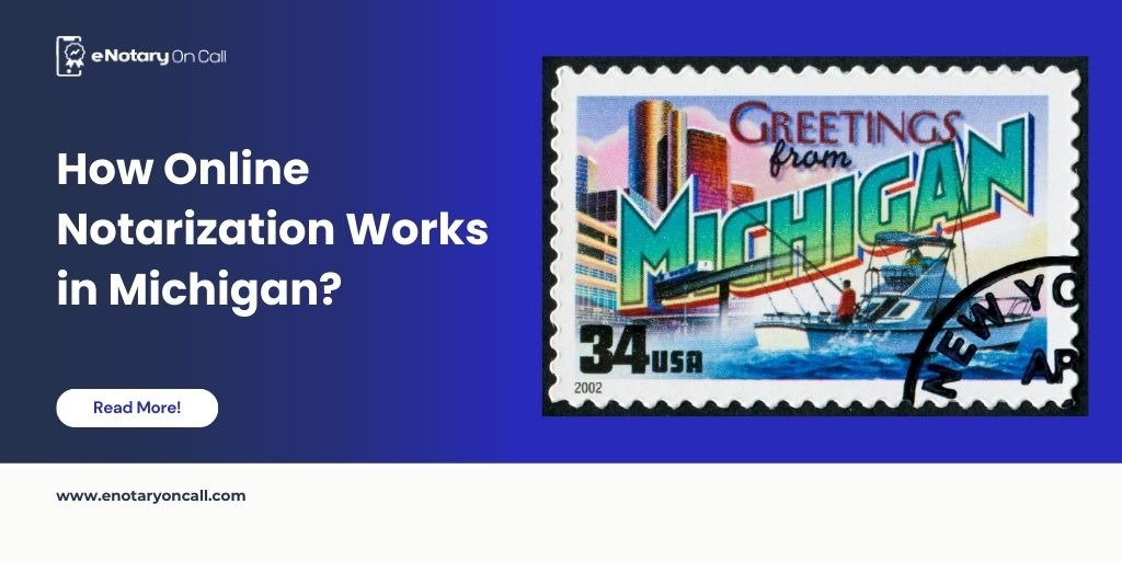 How Online Notarization Works in Michigan? 