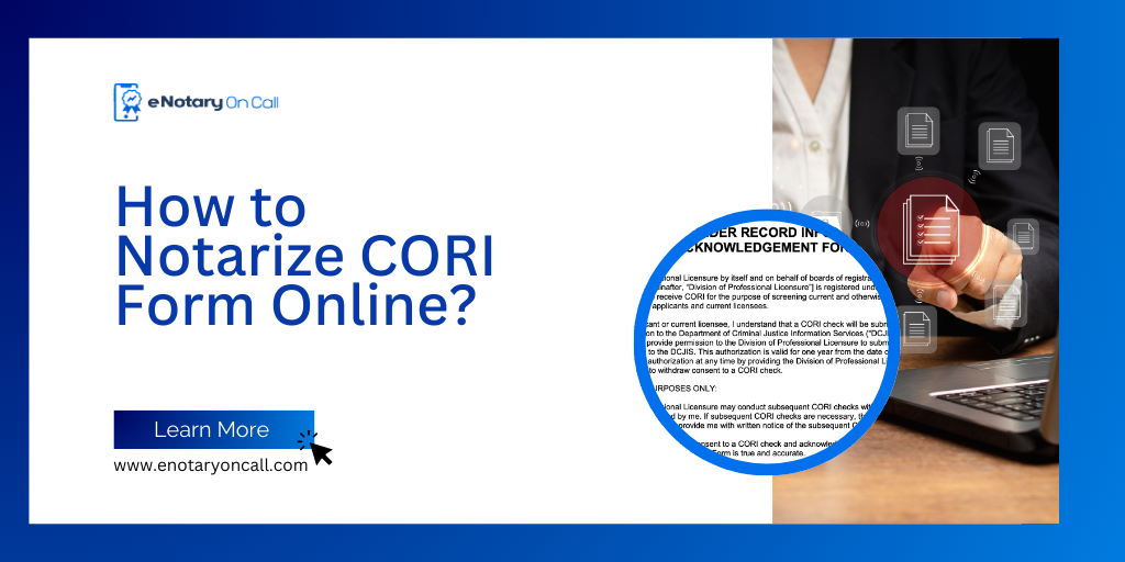 How to Notarize CORI Form Online?