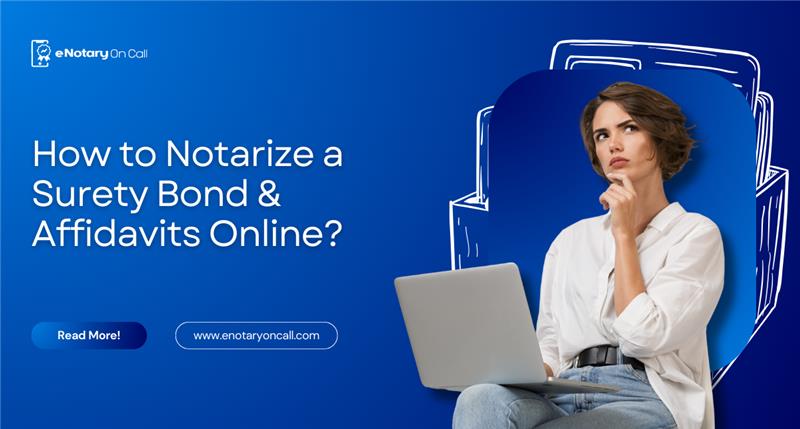 How to Notarize a Surety Bond & Affidavits Online?