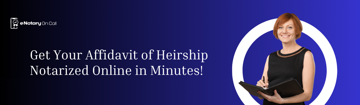 Get-Your-Affidavit-of-Heirship-Notarized-Online-in-Minutes