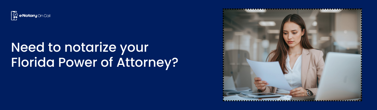 Need to notarize your Florida Power of Attorney