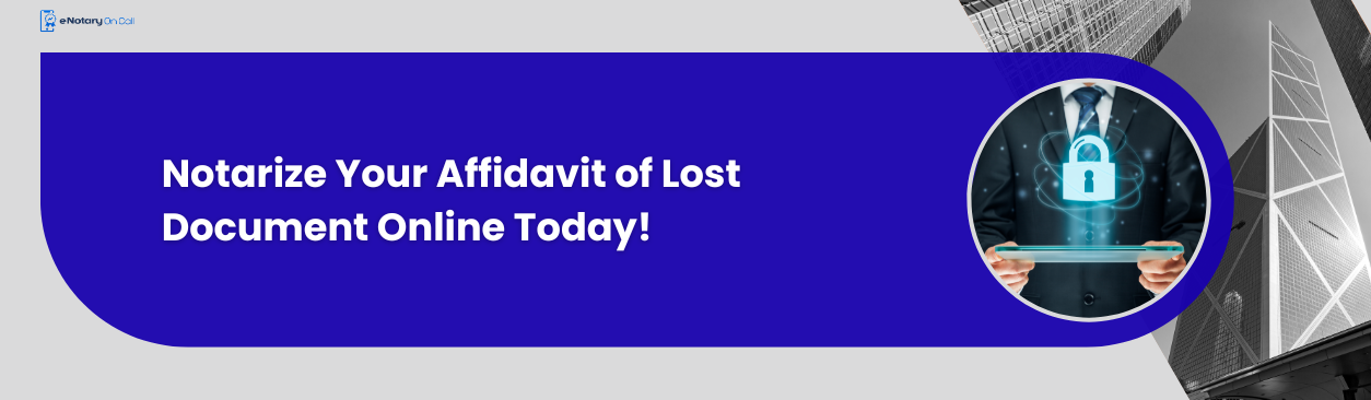 Notarize-Your-Affidavit-of-Lost-Document-Online
