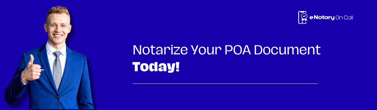 POA Notarize at eNotary On Call
