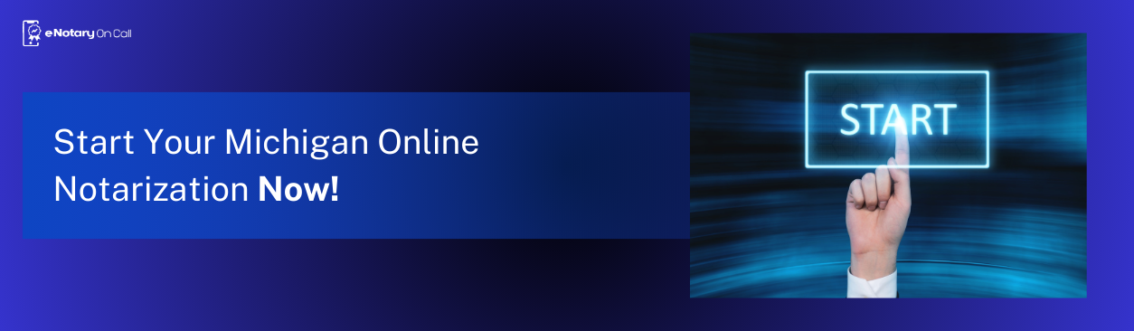 Start-Your-Michigan-Online-Notarization-Now