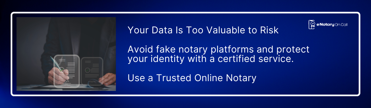 Your Data Is Too Valuable to Risk Avoid fake notary platforms and protect your identity with a certified service.
