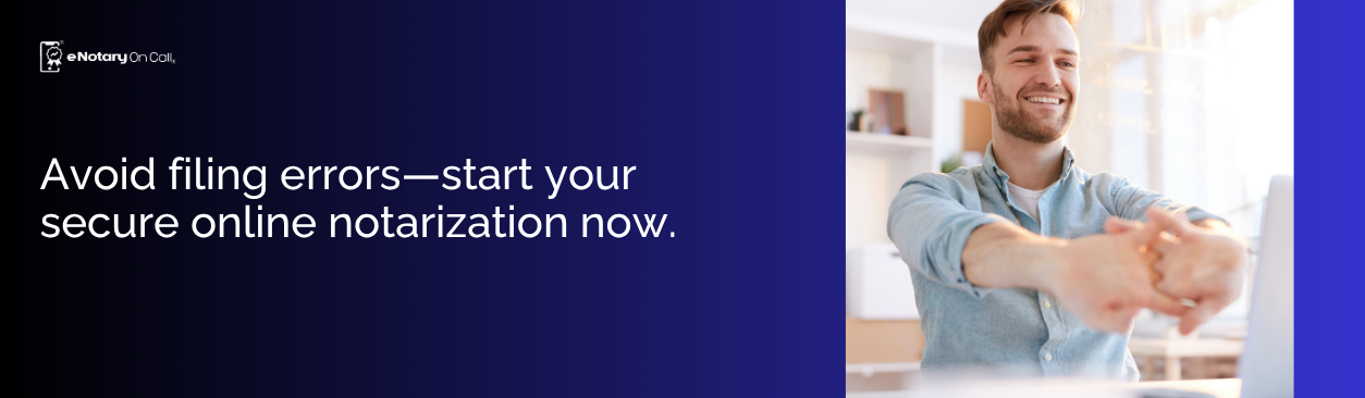 Avoid-filing-errors—start-your-secure-online-notarization