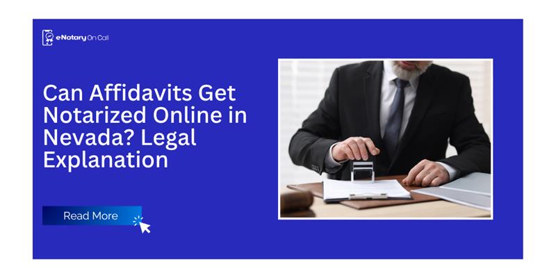 Can-Affidavits-Get-Notarized-Online-in-Nevada-Legal-Explanation