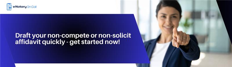 Draft-your-non-compete-or-non-solicit-affidavit-quickly