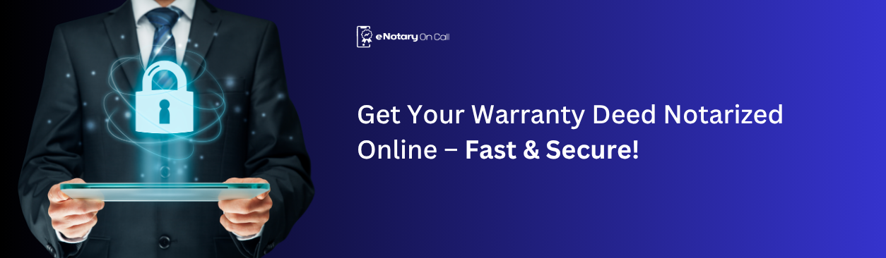 Get-Your-Warranty-Deed-Notarized-Online