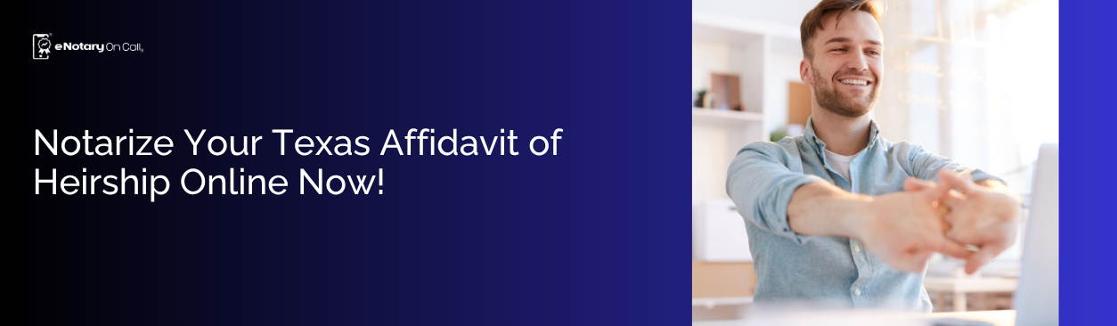 Notarize-Your-Texas-Affidavit-of-Heirship-Online-Now