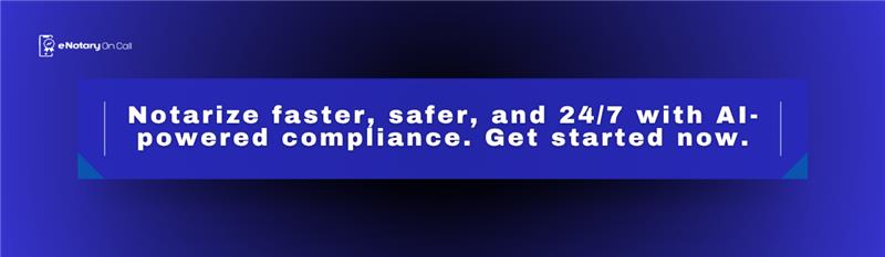 Notarize faster, safer, and 247 with AI-powered compliance. Get started now.