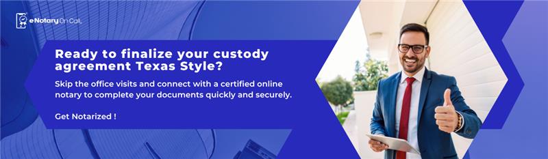 Ready to finalize your custody agreement Texas STYLE