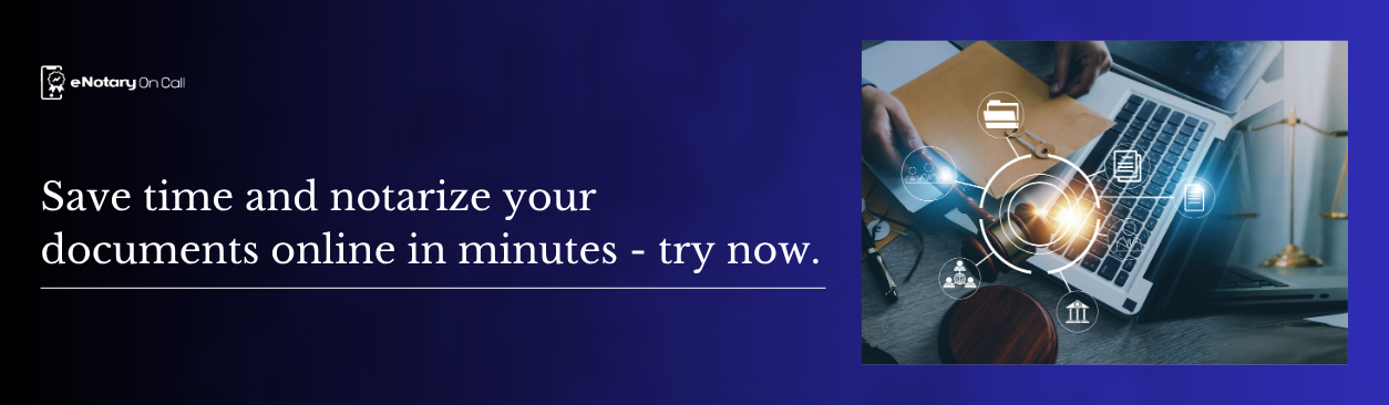 Save time and notarize your documents online in minutes