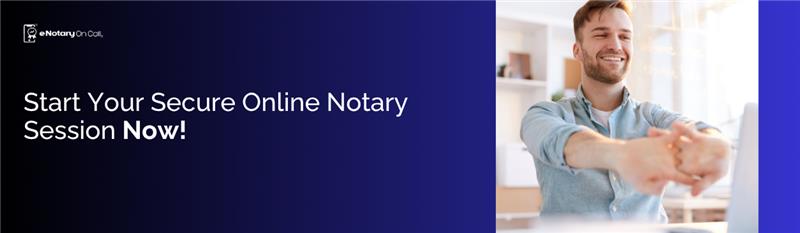 Start-Your-Secure-Online-Notary-Session-Now