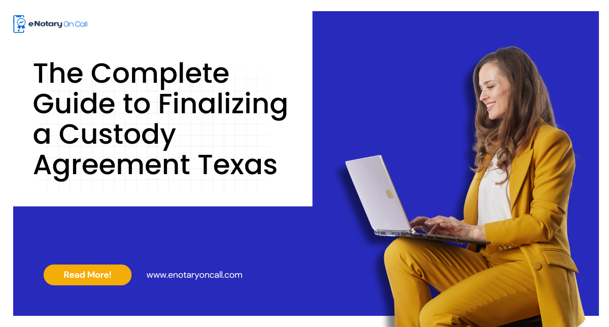 The Complete Guide to Finalizing a Custody Agreement Texas