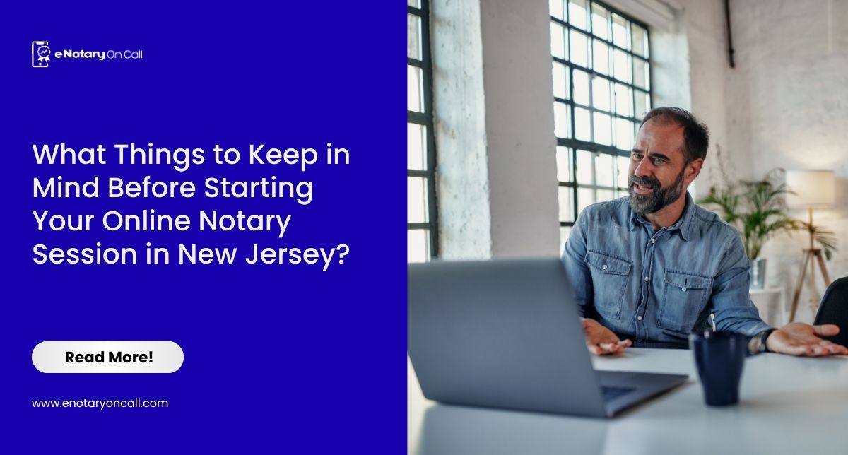 What Things to Keep in Mind Before Starting Your Online Notary Session in New Jersey? 