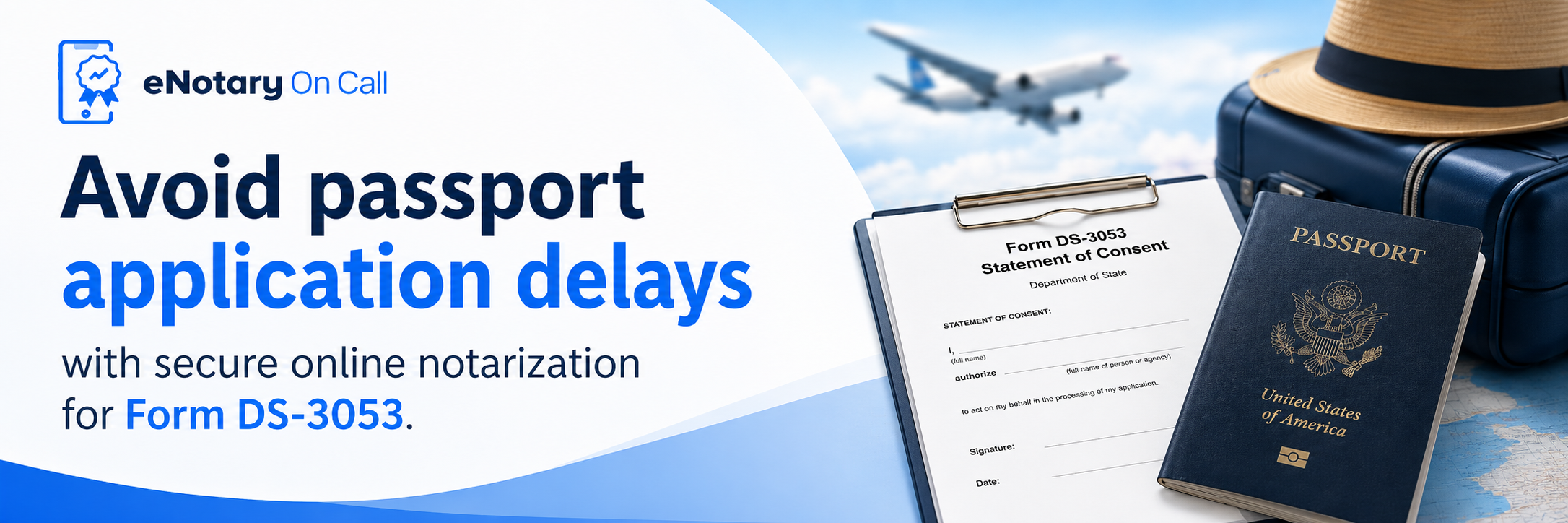 Avoid passport application delays with secure online notarization for Form DS-3053.