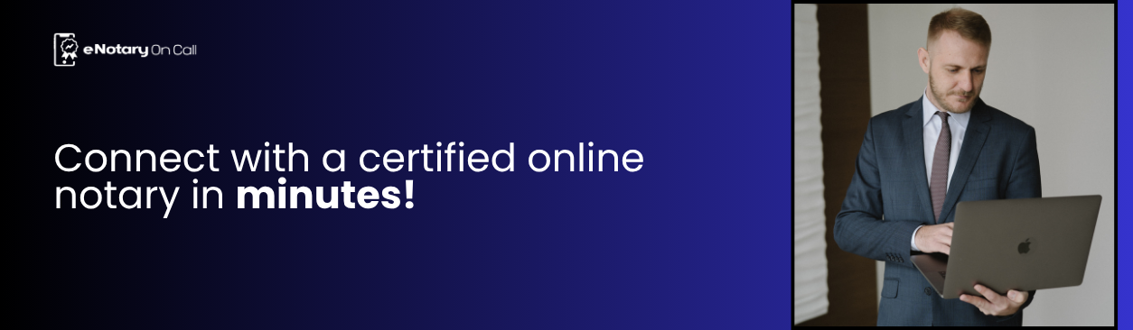Connect with a certified online notary in minutes