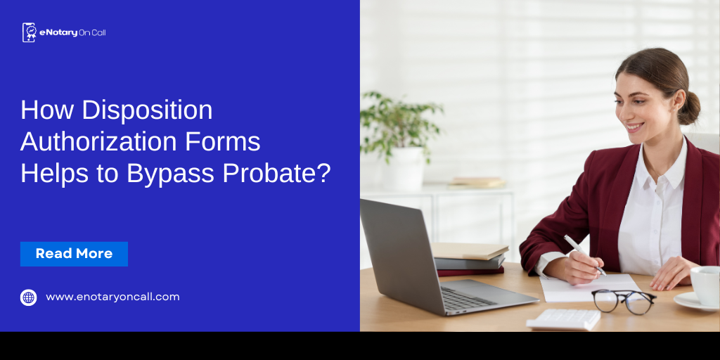 How Disposition Authorization Forms Helps to Bypass Probate?