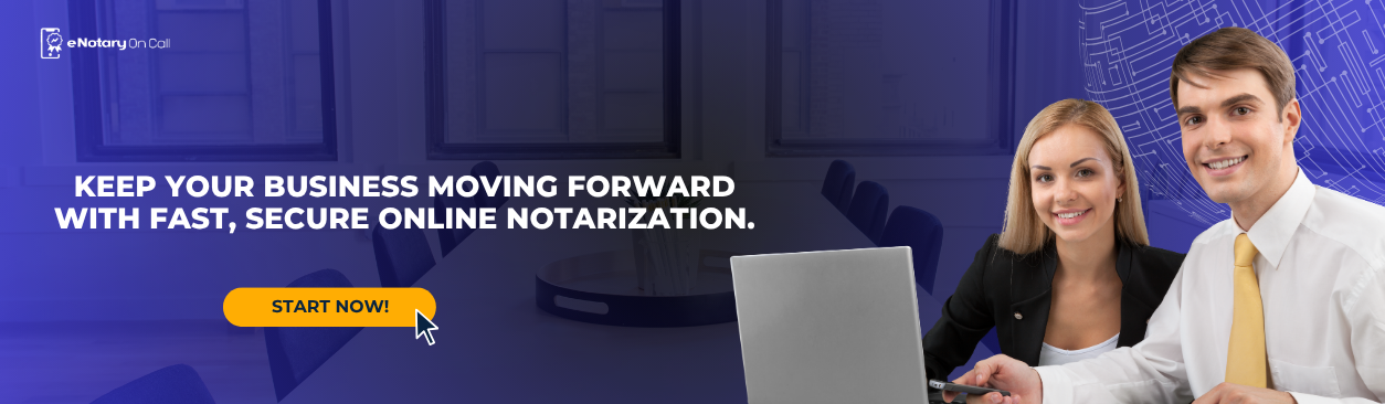 Keep your business moving forward with fast, secure online notarization.