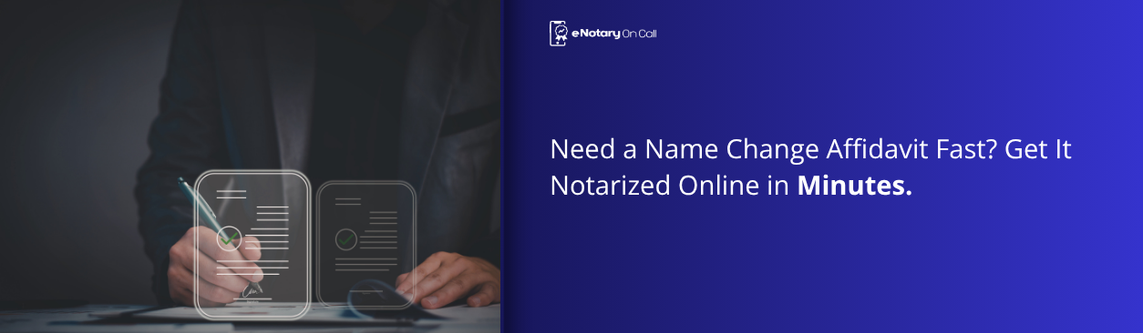 Need-a-Name-Change-Affidavit-Fast-Get-It-Notarized-Online-in-Minutes