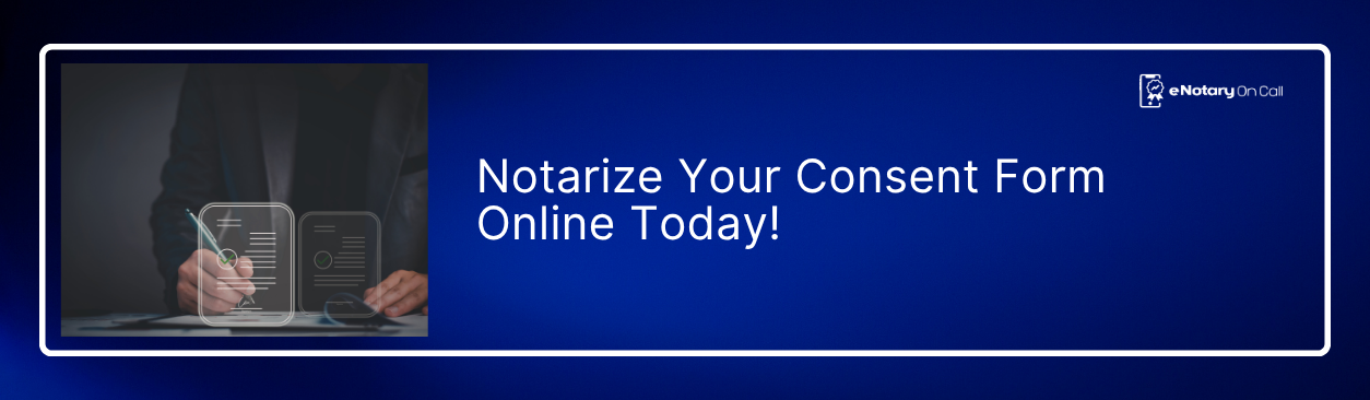 Notarize-Your-Consent-Form-Online-Today