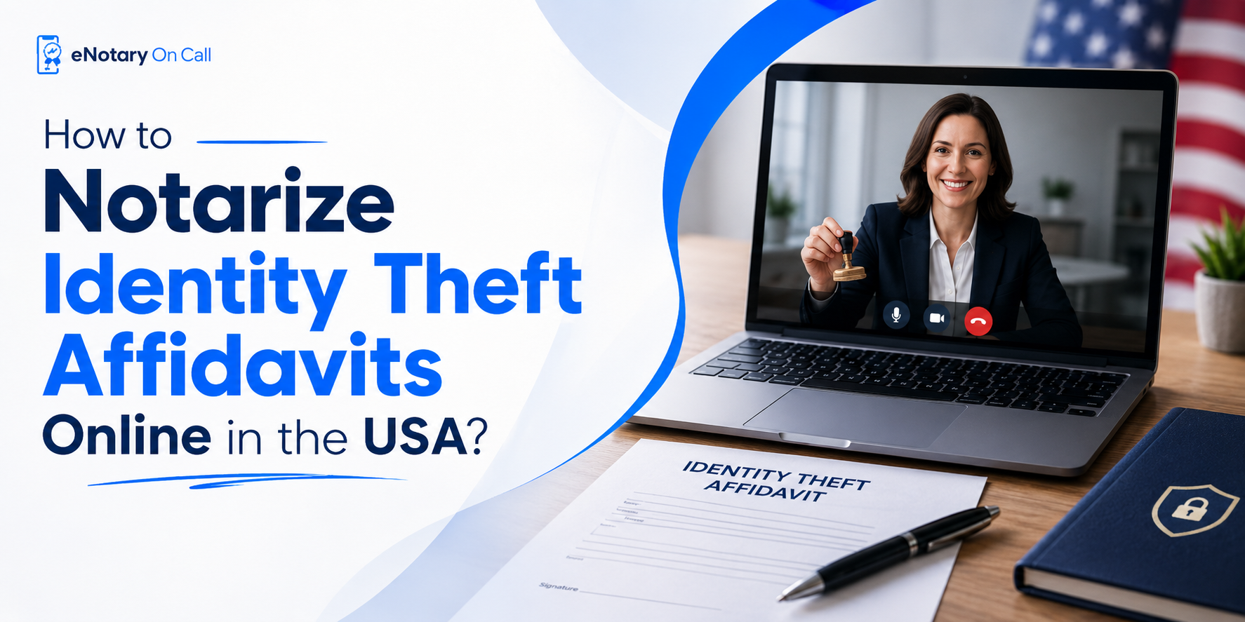 How to Notarize Identity Theft Affidavits Online in the USA