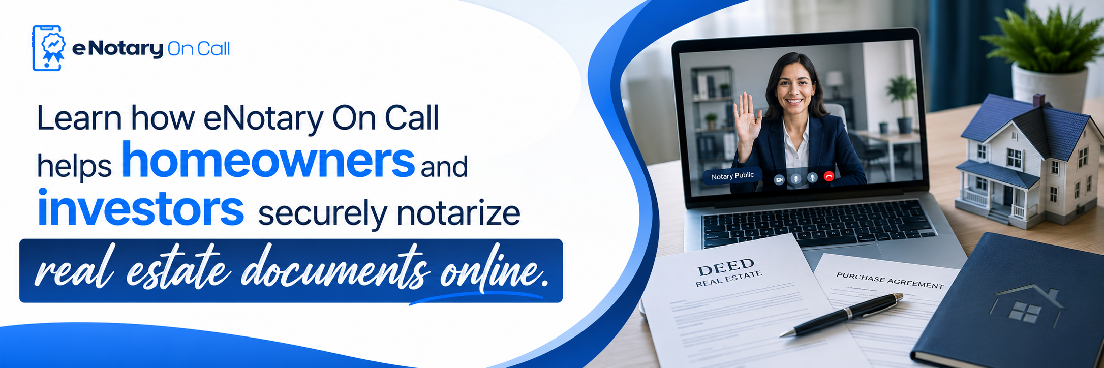Learn how eNotary On Call helps homeowners and investors securely notarize real estate documents online.