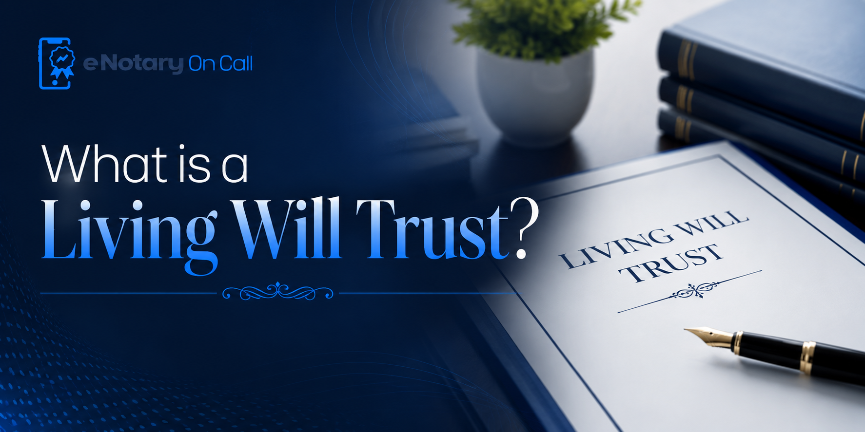 What is a Living Will Trust