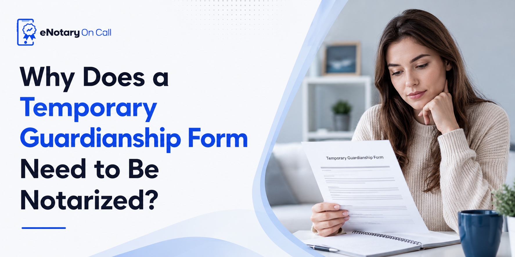 Why Does a Temporary Guardianship Form Need to Be Notarized