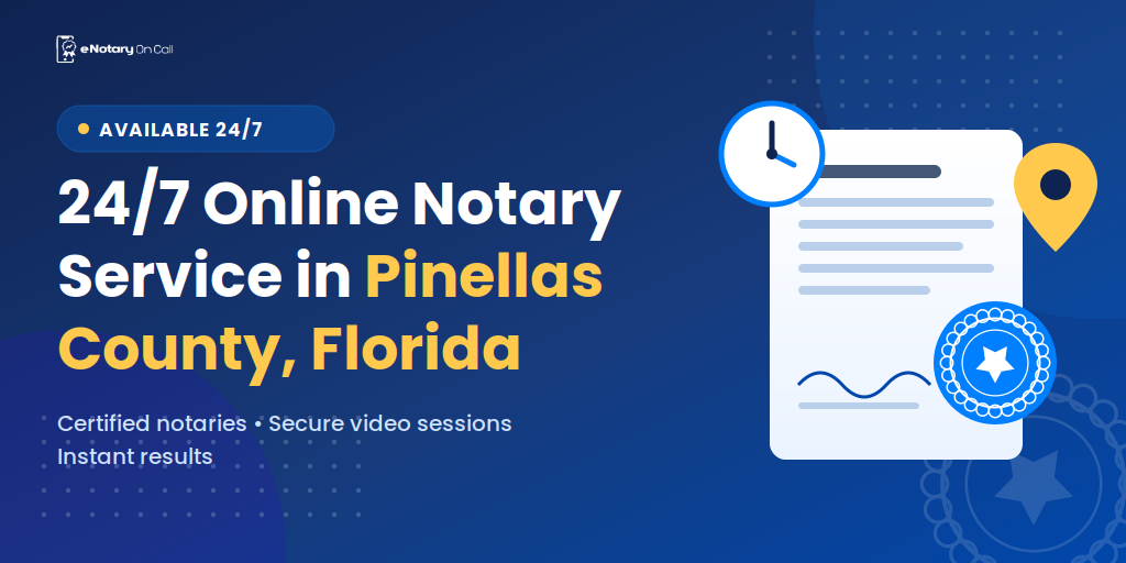 247-Online-Notary-Service-in-Pinellas-County-Florida