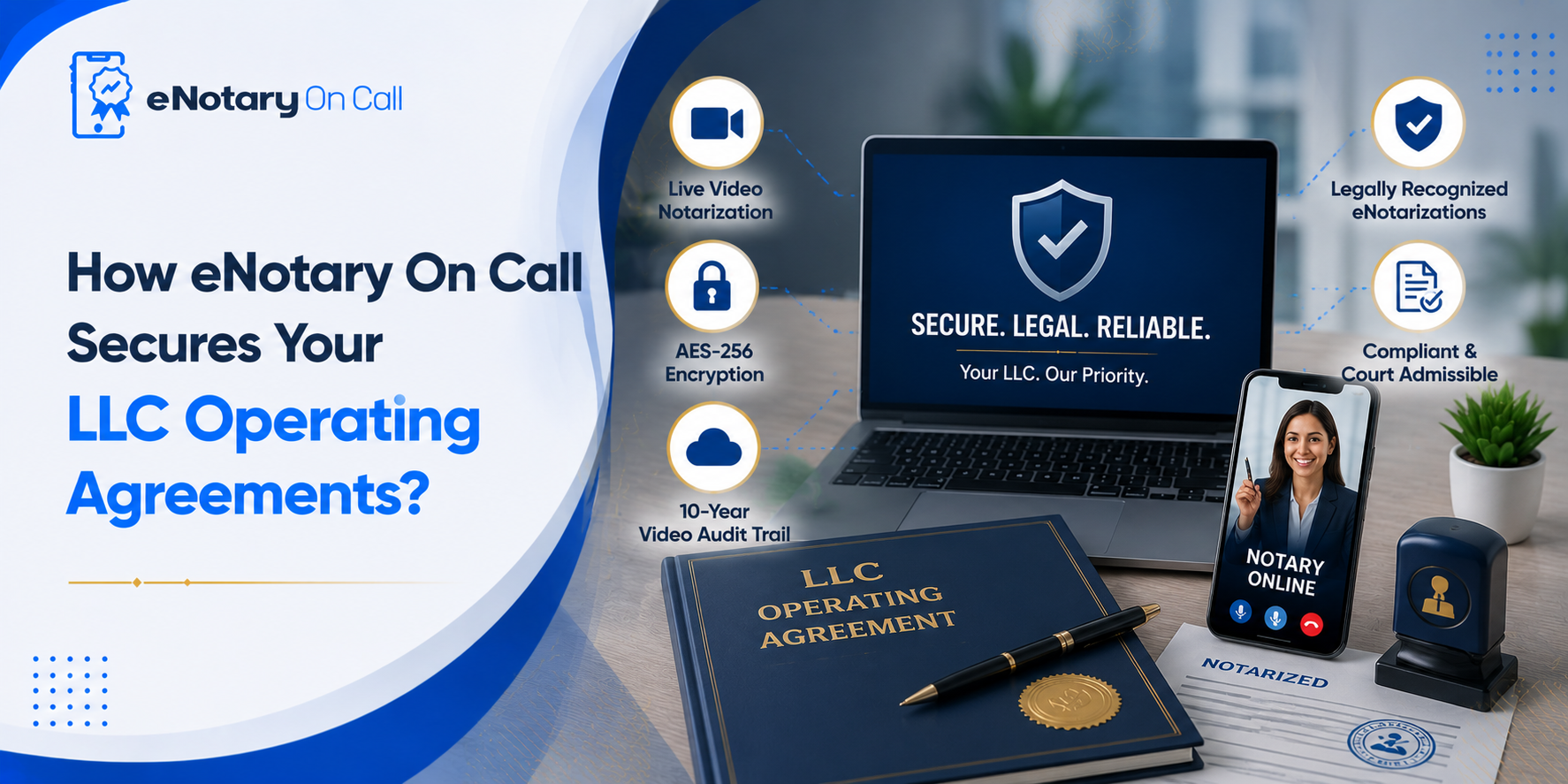 How eNotary On Call Secures Your LLC Operating Agreements?