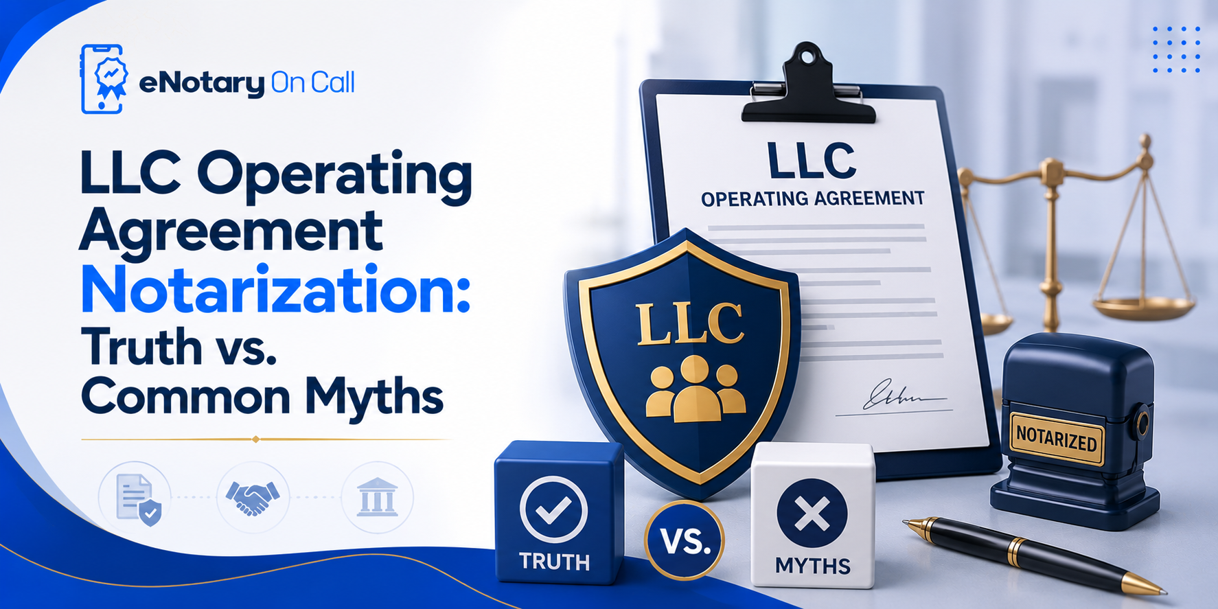 LLC Operating Agreement Notarization: Truth vs. Common Myths