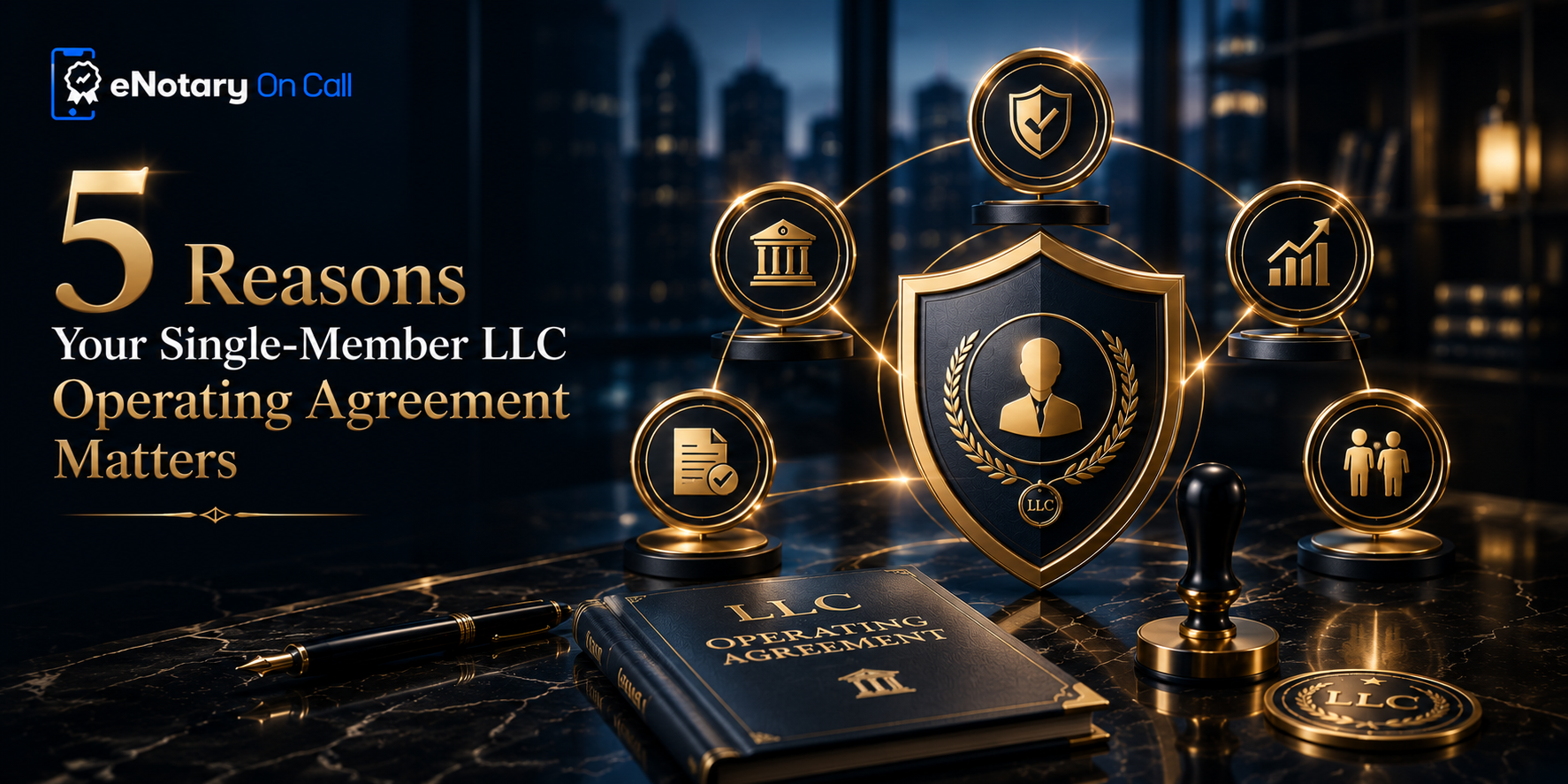 5 Reasons Your Single-Member LLC Operating Agreement Matters
