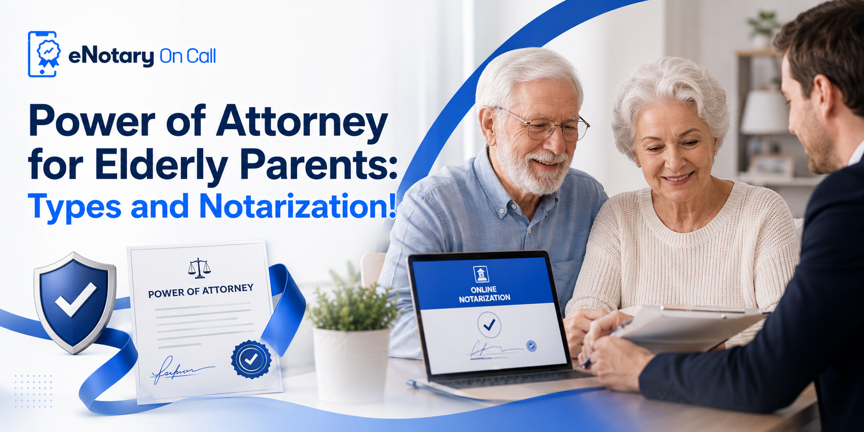 Power of Attorney for Elderly Parents: Types and Notarization!