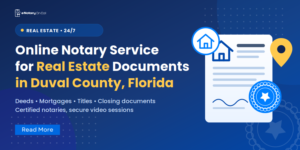 Online-Notary-Service-for-Real-Estate-Documents-in-Duval-County-Florida