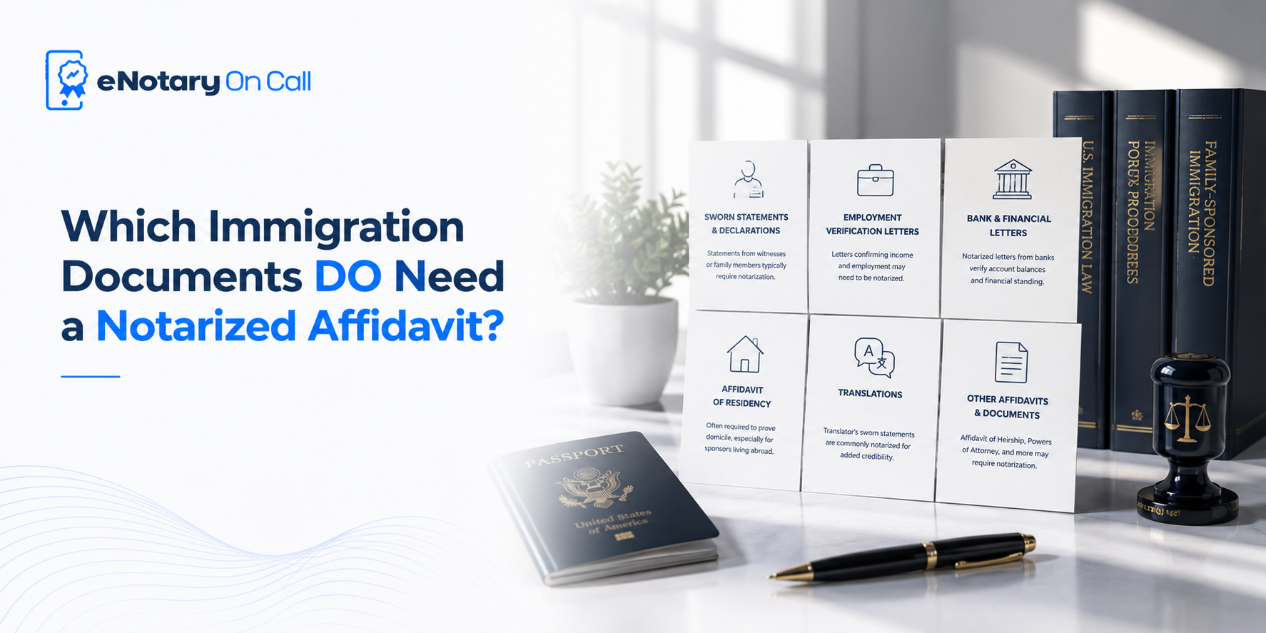 Which Immigration Documents DO Need a Notarized Affidavit?