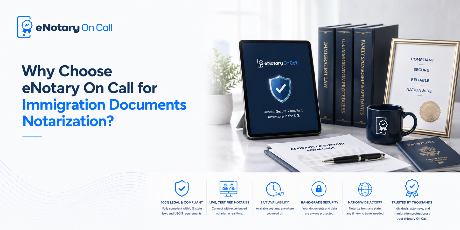 Why Choose eNotary On Call for Immigration Documents Notarization?